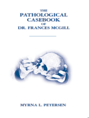 cover image of The pathological casebook of Dr. Frances McGill